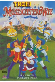 Klasyka bajki. Trzej muszkieterowie