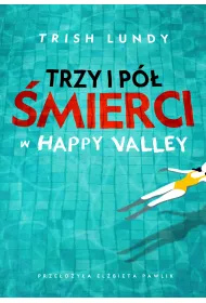 Trzy i p� �mierci w Happy Valley
