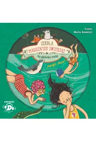 Audiobook Na g��bok� wod�! Szko�a magicznych zwierz�t. Tom 6 CD