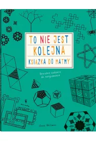 To nie jest kolejna ksi��ka do matmy