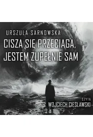 Audiobook Cisza si przeciga, jestem zupenie sam mp3