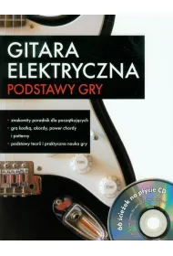Gitara elektryczna. Podstawy gry + CD