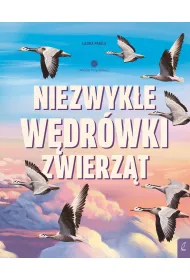 M�odzi Przyrodnicy. Niezwyk�e w�dr�wki zwierz�t