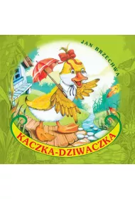 Klasyka wierszyka. Kaczka-Dziwaczka