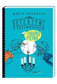 Zagadka czwartego pi�tra. Detektywi z Tajemniczej 5. Tom 7