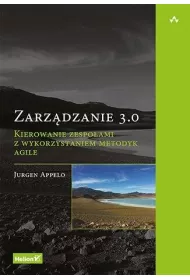 Zarzdzanie 3.0. Kierowanie zespoami z...
