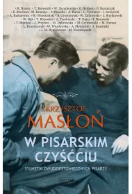 W pisarskim czy��cu. Sylwetki dwudziestowiecznych pisarzy