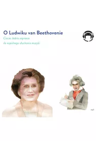 Audiobook O Ludwiku van Beethovenie - Ciocia Jadzia zaprasza do wsplnego suchania muzyki mp3