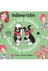 Audiobook Jeli si zgadzasz, zaszczekaj dwukrotnie! mp3