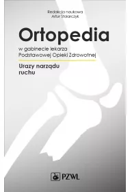 Ortopedia w gabinecie lekarza Podstawowej Opieki Zdrowotnej. Urazy narz�du ruchu