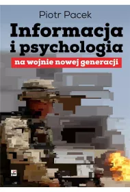 Informacja i psychologia na wojnie nowej generacji