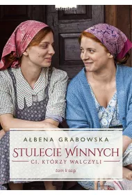 Ci ktrzy walczyli. Stulecie Winnych. Tom 2. Wydanie serialowe