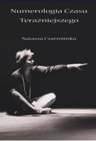 Numerologia czasu tera�niejszego