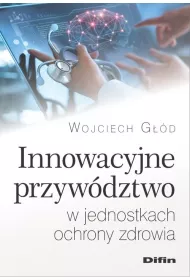 Innowacyjne przyw�dztwo w jednostkach ochrony..