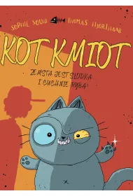 Zemsta jest s�odka… I cuchnie ryb�! Kot Kmiot. Tom 1