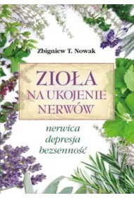 ZIOLA NA UKOJENIE NERWOW-NASZA PRZYSZLOSC