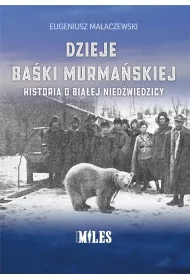 Dzieje Ba�ki Murma�skiej. Historia o bia�ej nied�wiedzicy