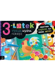 3-LATEK RYSUJE, WYCINA, NAKLEJA. KREATYWNA KSI��ECZKA DLA MA�EGO ARTYSTY