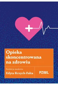 Opieka skoncentrowana na zdrowiu