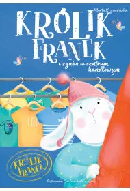 Kr�lik Franek i zguba w centrum handlowym. Tom 8