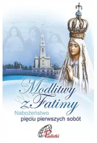 Modlitwy z Fatimy. Nab. pi�ciu pierwszych sob�t