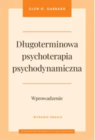 Dugoterminowa psychoterapia psychodynamiczna. Wprowadzenie