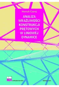 Analiza wra�liwo�ci konstrukcji pr�towych w liniowej dynamice