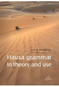 Hausa grammar in theory and use