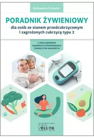 Poradnik �ywieniowy dla os�b ze stanem przedcukrzycowym i zagro�onych cukrzyc� typu 2