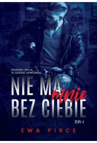 eBook Nie ma mnie bez Ciebie. Tom 1 pdf mobi epub