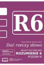 Da� rzeczy s�owo. Rozumienie 6. Poziom 3