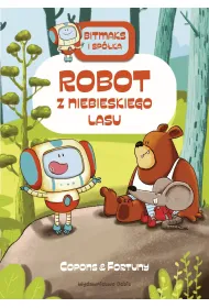 Bitmaks i sp�ka. Robot z Niebieskiego Lasu
