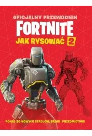 Fortnite. Oficjalny przewodnik. Jak rysowa� 2