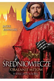 redniowiecze. Obalanie mitw