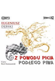 Audiobook Z powodu picia podego piwa CD
