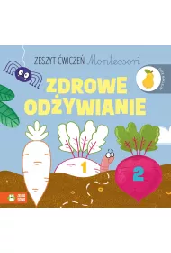 Zeszyt wicze Montessori. Zdrowe odywianie