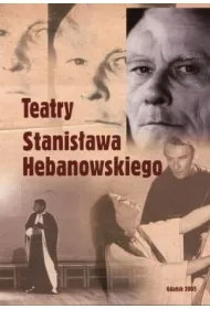 Teatry Stanis�awa Hebanowskiego