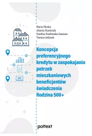 Koncepcja preferencyjnego kredytu w zaspokajaniu potrzeb mieszkaniowych beneficjentw wiadczenia Rodzina 500+