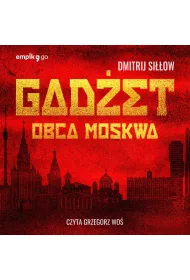 Audiobook Gadet. Obca Moskwa mp3