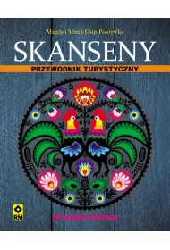 Skanseny. Przewodnik turystyczny