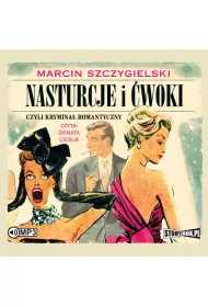 Audiobook Nasturcje i �woki, czyli krymina� romantyczny. Tom 1 CD
