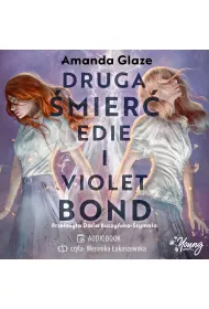 Audiobook Druga �mier� Edie i Violet Bond mp3