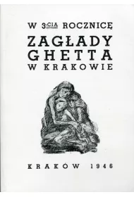 W trzeci� rocznic� zag�ady ghetta w Krakowie