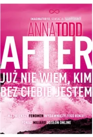Ju nie wiem, kim bez ciebie jestem. After. Tom 2