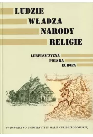 Ludzie, w�adza, narody, religie. Lubelszczyzna