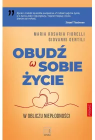 Obud� w sobie �ycie. W obliczu niep�odno�ci