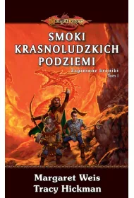 Smoki krasnoludzkich podziemi. Dragon Lance. Zaginione kroniki. Tom 1