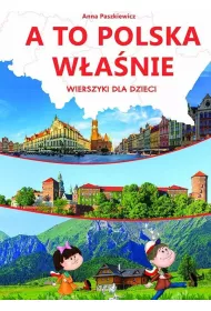 A to Polska w�a�nie wierszyki dla dzieci