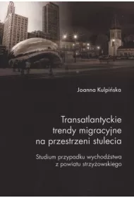Transatlantyckie trendy migracyjne na przestrz. ..