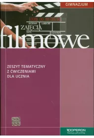 Zajcia filmowe. Zeszyt tematyczny z wiczeniami dla ucznia